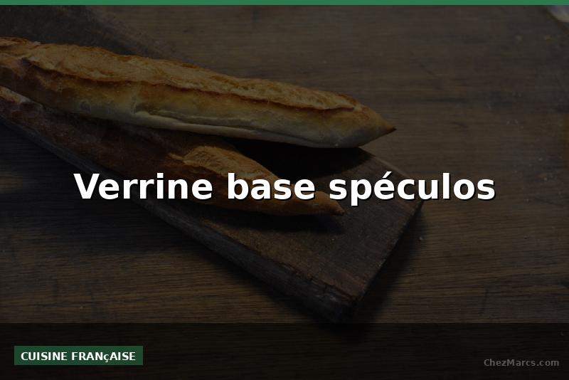 Verrine base spéculos