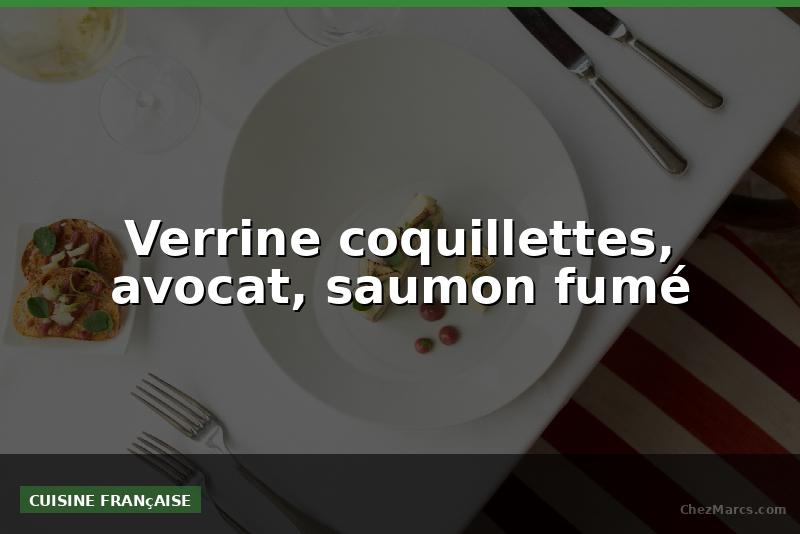 Verrine coquillettes, avocat, saumon fumé