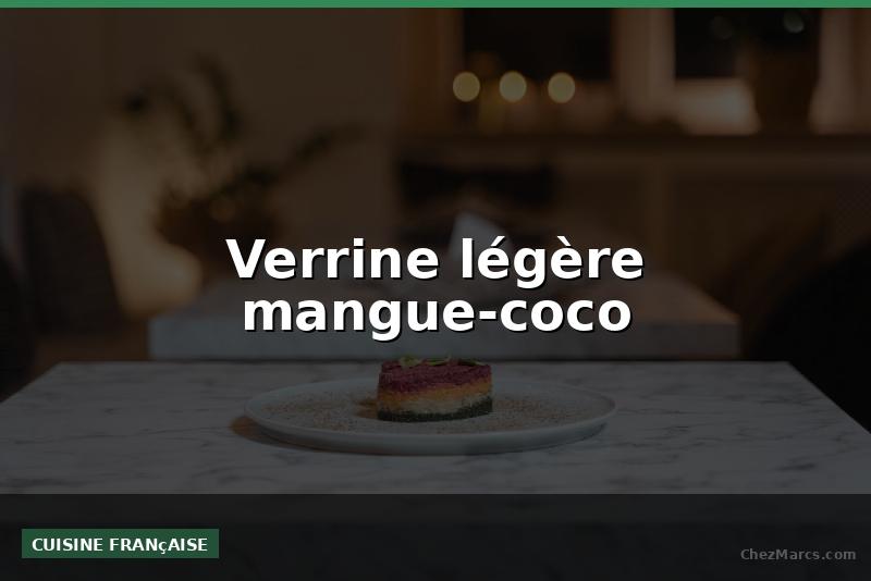Verrine légère mangue-coco