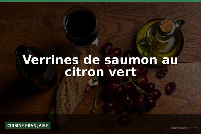 Verrines de saumon au citron vert