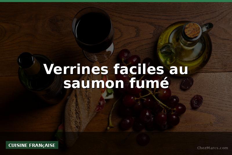 Verrines faciles au saumon fumé