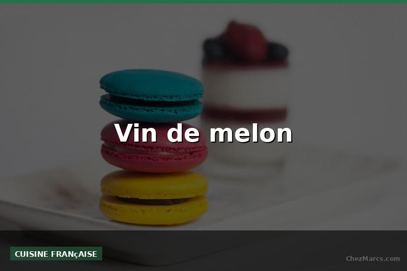 Vin de melon
