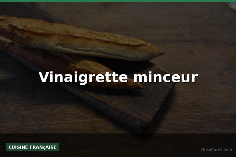 Vinaigrette minceur