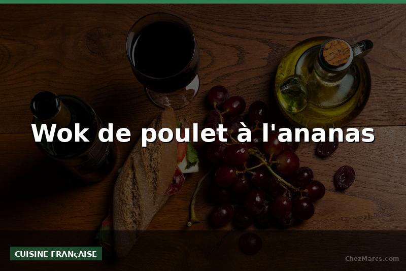 Wok de poulet à l'ananas