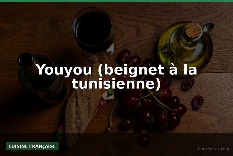 Youyou (beignet à la tunisienne)